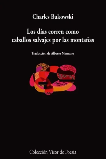 Los Días Corren Como Caballos Salvajes P Montañas Bukowski