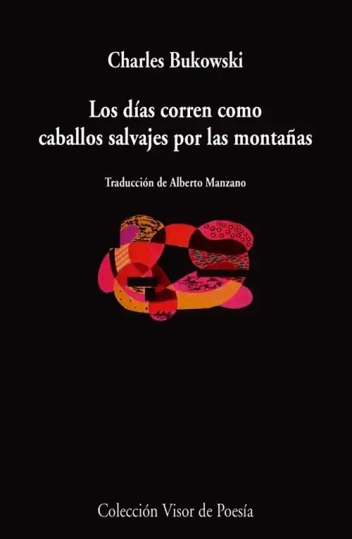 Los Días Corren Como Caballos Salvajes P Montañas Bukowski