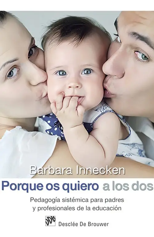 Porque Os Quiero A Los Dos Pedagogía Sistémica