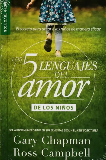 Los Cinco Lenguajes Del Amor De Los Niños - Gary Chapman