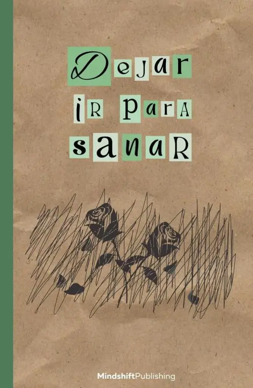 Dejar Ir Para Sanar - Superar El Dolor Emocional Resiliencia