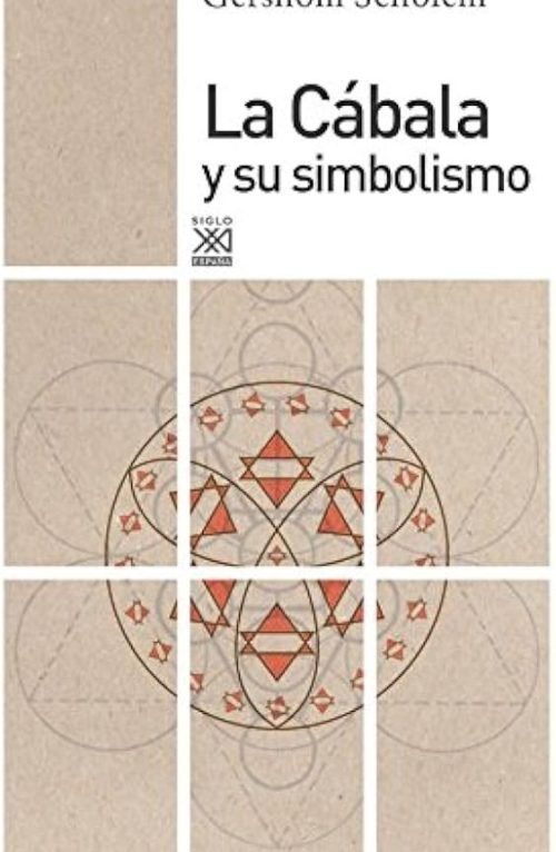 La Cábala Y Su Simbolismo: Scholem, Historia Y Mística Judía