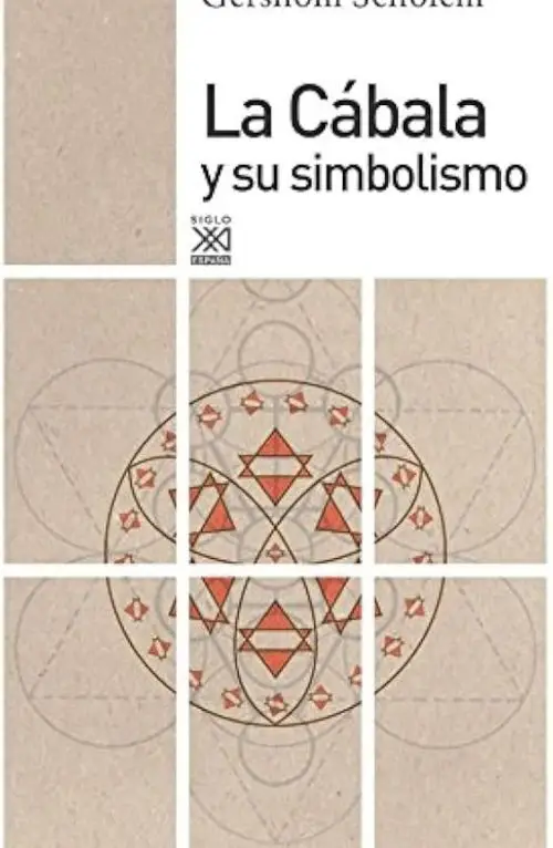 La Cábala Y Su Simbolismo: Scholem, Historia Y Mística Judía