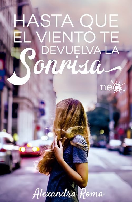 Hasta Que El Viento Te Devuelva La Sonrisa (novela Ya)