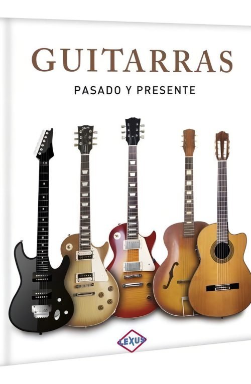 Guitarras Pasado Y Presente / Lexus