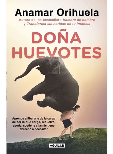 Doña Huevotes, De Anamar Orihuela. Editorial Aguilar, Tapa Blanda En Español, 2023