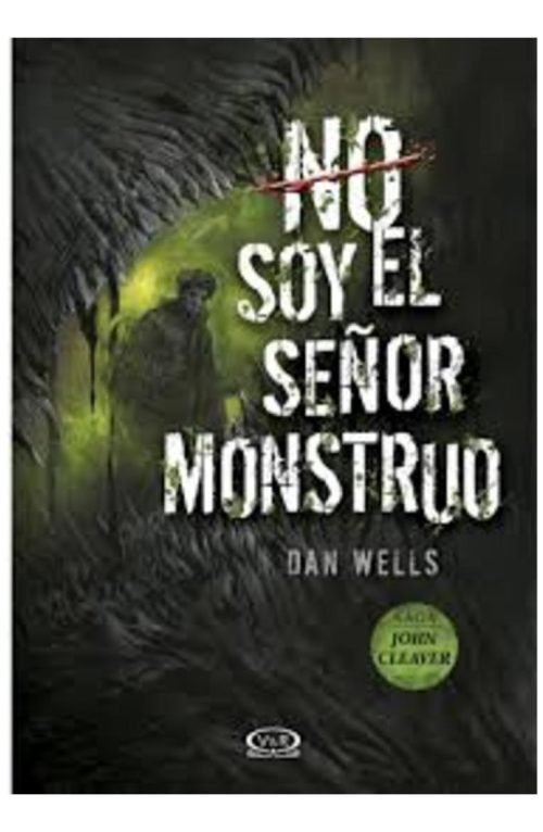 No Soy El Señor Monstruo De Dan Wells