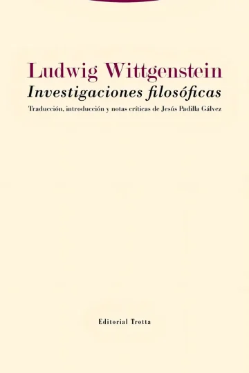 Libro: Investigaciones Filosóficas. Wittgenstein, Ludwig