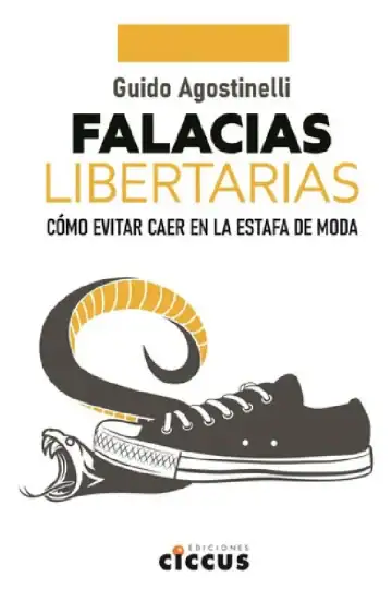 Falacias Libertarias Agostinelli Cómo Evitar Caer En Estafa