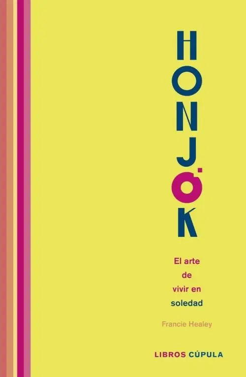 Honjok El Arte De Vivir En Soledad - Healey, Francie