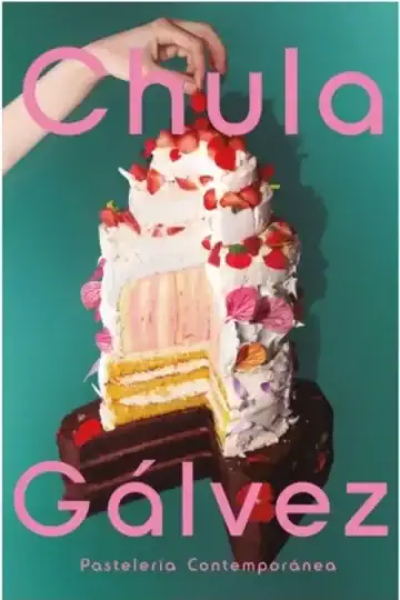 Pastelería Contemporánea Recetas Veganas Y Sin Gluten Gálvez