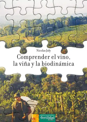Comprender El Vino Y Viña Biodinámica Y Vinificación Natural