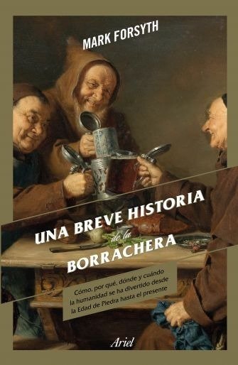 Historia De La Borrachera - Mark Forsyth, Humor E Historia
