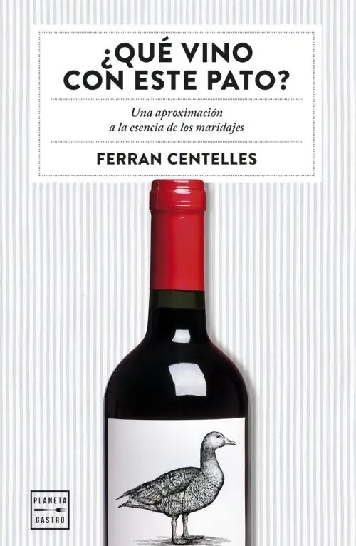 Libro ¿qué Vino Con Este Pato?: Maridaje Y Vinos, Centelles