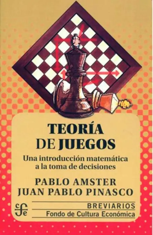 Teoría De Juegos: Decisiones Y Estrategias, Amster Y Pinasco