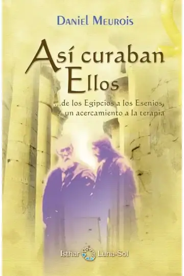Así Curaban Ellos Libro Salud Espiritual Alternativa Meurois