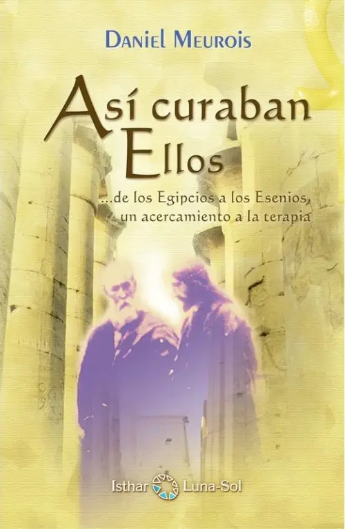 Así Curaban Ellos Libro Salud Espiritual Alternativa Meurois