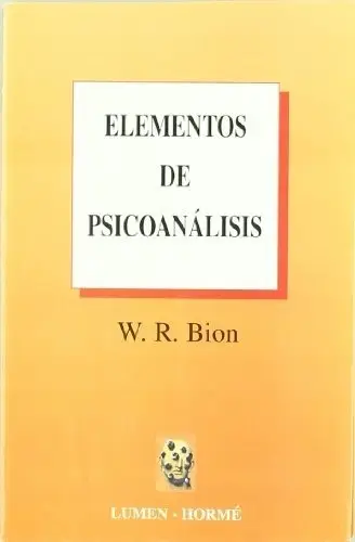Elementos Psicoanálisis Bion Teoría Clínica Método