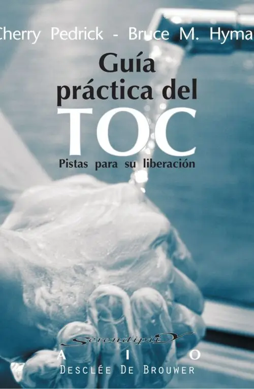 Trastorno Obsesivo Compulsivo, Guía Práctica Eficaz Toc