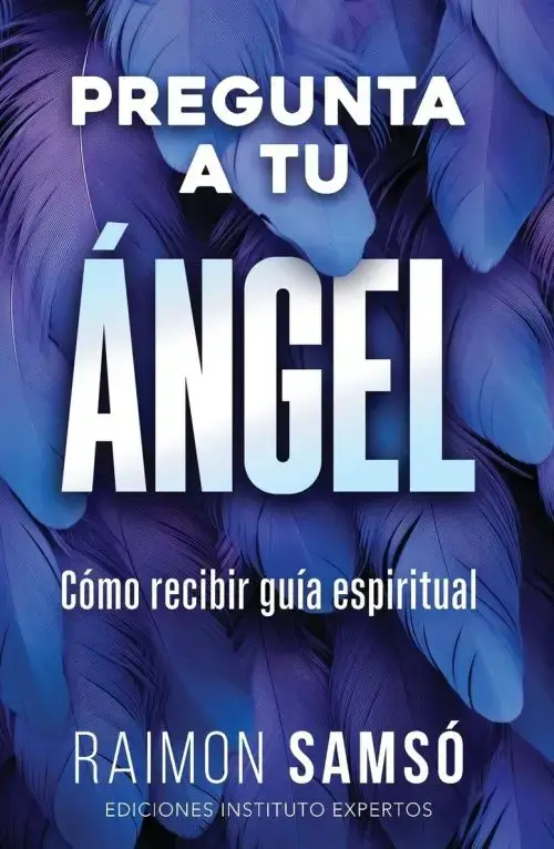 Raimon Samsó - Pregunta A Tu Ángel, Conexión Divina