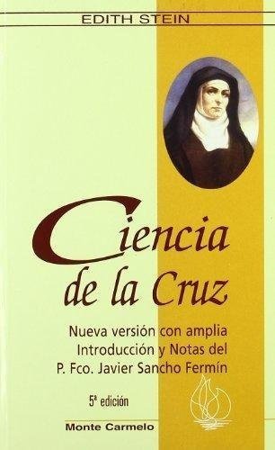 La Ciencia De La Cruz: Edith Stein, Espiritualidad San Juan