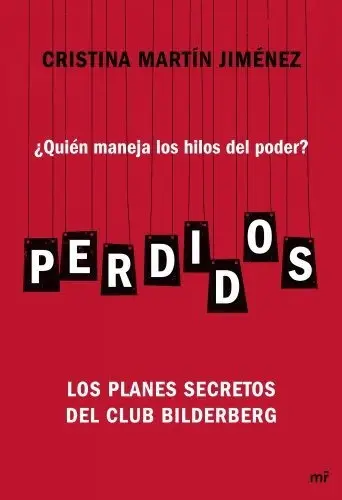Perdidos Cristina Martin Jimenez Bilderberg Planes Secretos