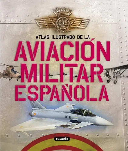 Libro Aviación Militar España - Aviones De Combate