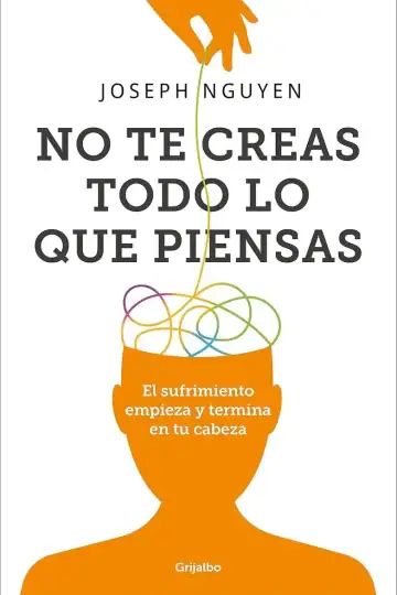 Supera Ansiedad: No Te Creas Todo Lo Que Piensas - Nguyen