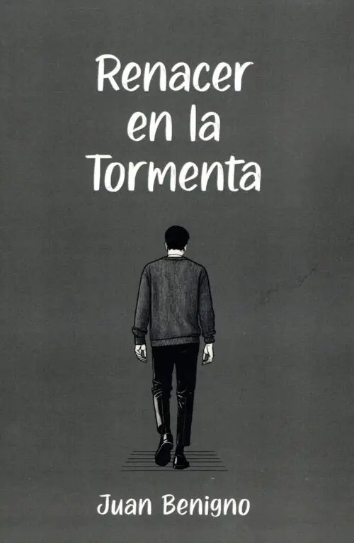 Renacer En La Tormenta: Libro Inspirador De Juan Benigno