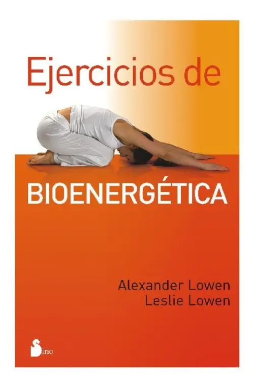 Ejercicios Bioenergética Alexander Lowen Terapia Corporal