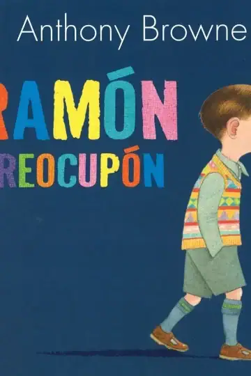 Ramón Preocupón, Emociones Y Miedos Infantiles Browne