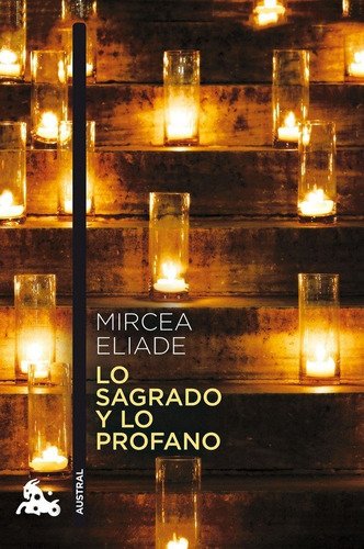 Lo Sagrado Y Lo Profano, Mircea Eliade, Análisis Religioso