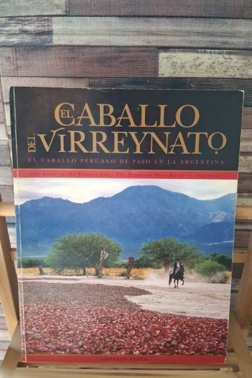 El Caballo Del Virreinato - Paso Peruano En Argentina