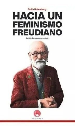 Hacia Un Feminismo Freudiano