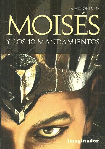 Moisés Y Los Diez Mandamientos: Historia Bíblica Y Valores