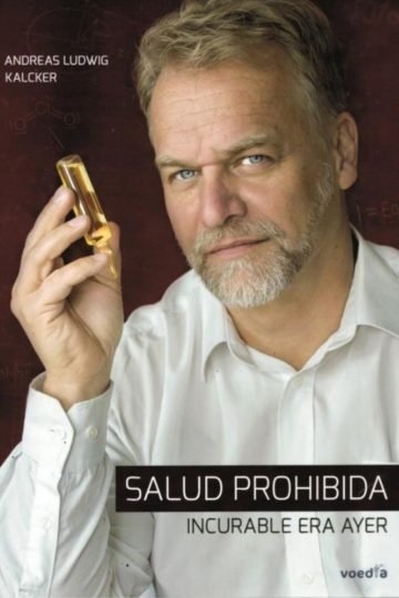 Salud Prohibida Libro Andreas Kalcker Incurable Ayer