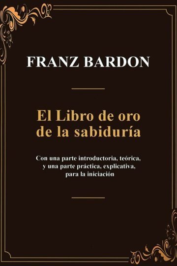 Libro De Oro De La Sabiduría - Franz Bardon