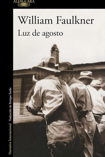 Luz De Agosto, William Faulkner Novela Clásica Alfaguara