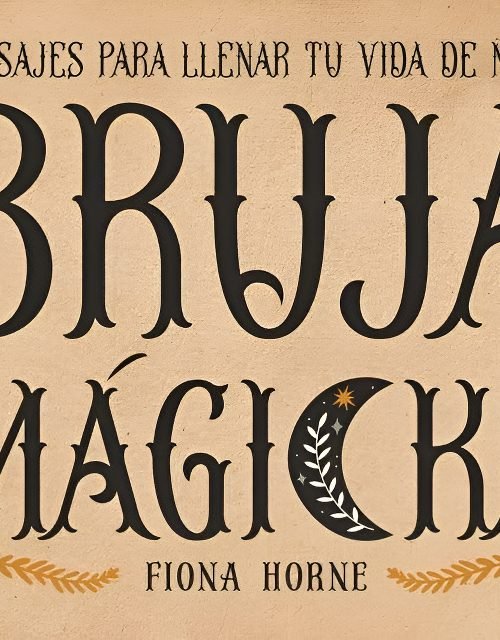 Oráculo Magicka Mensajes Para Llenar Tu Vida De Magia Tarot