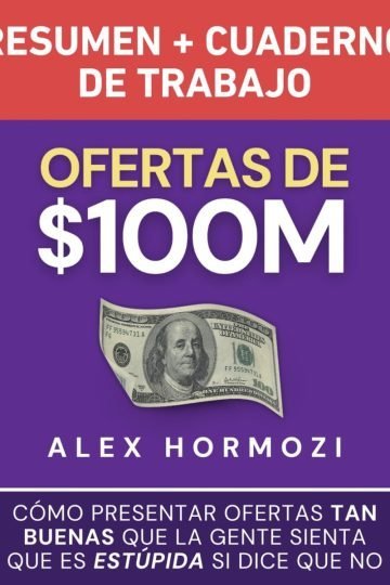 Ofertas $100m Irresistibles Hormozi Ventas Resumen Cuaderno