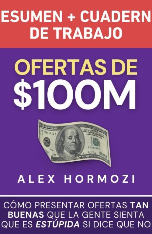 Ofertas $100m Irresistibles Hormozi Ventas Resumen Cuaderno
