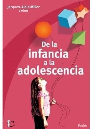 De La Infancia A La Adolescencia Psicología Desarrollo