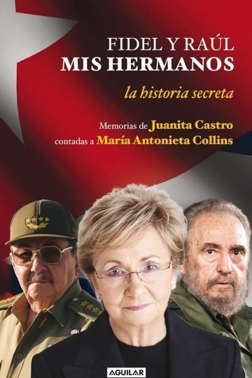 Fidel Y Raúl, Mis Hermanos - Juanita Castro