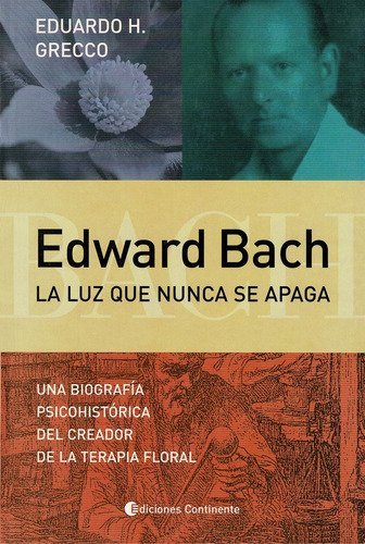 Bach La Luz Que Nunca Se Apaga, De Grecco Floral Flores
