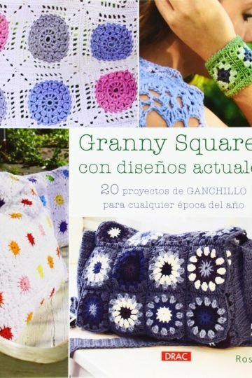 Granny Squares Diseños Actuales Patrones Fáciles Crochet