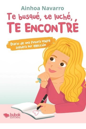 Libro Te Busqué Te Luché Te Encontré Ainhoa Navarro