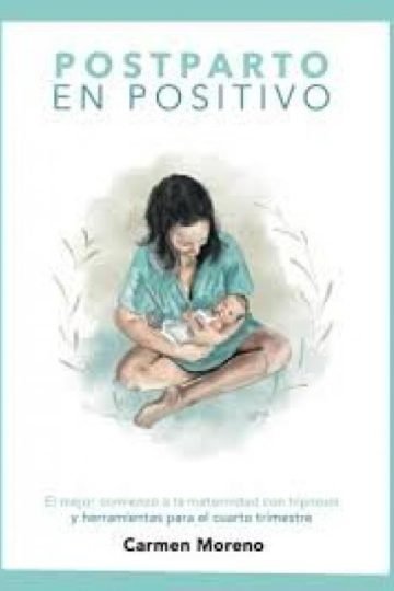 Libro Postparto Positivo Carmen Moreno Hipnoparto Maternidad