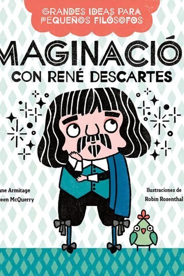 Grandes Ideas Para Pequeños Filósofos-imaginacion Con Rene