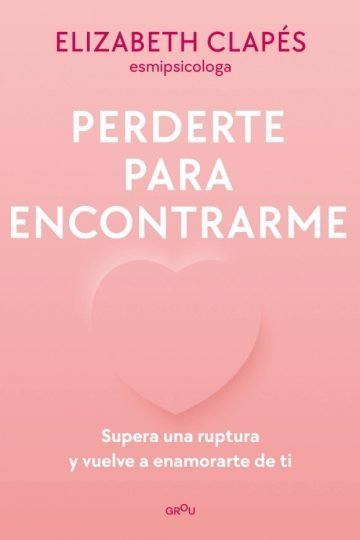 Libro Perderte Para Encontrarme - Crecimiento Interior