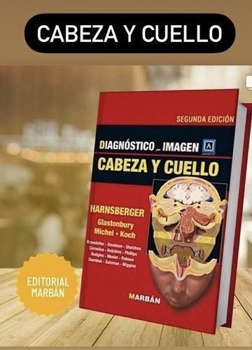 Harnsberger Diagnóstico Por Imagen Cabeza Y Cuello - Marbán
